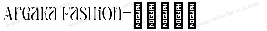Argaka Fashion字体转换